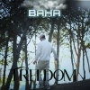 Baha - FREEDOM (Explicit)