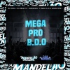 MC Yanca、MC Menor TR、Konddrake、Iraqui Zl、DJ LENNON MPC - Mega pro B.D.O (Explicit)
