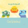 Morgenkreismusik、Lucia Ruf、Toni Geiling、Stephen Janetzko - Gefühlelied