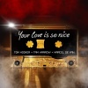 Tom Hooker、Tam Harrow、MarcelDeVan - Your Love Is so Nice (Marcel de Van Radio-Version)