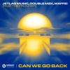Jetlag Music、Double MZK、Maffei、The Frontier - Can We Go Back (feat. The Frontier)(Extended Mix)