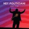 Larry Folk - Hey Politician! (Radio Edit)