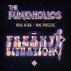 The Funkaholic's、Mac Slug、Roc Phizzle - FREAKY SITUATION