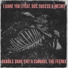 Dubble Dare Ent、Ishmael The Feenix、Mesn、Doc Sucess - I Dare You (Explicit)