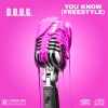 D.O.U.G. - YOU KNOW (FREESTYLE)