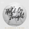 Glammer Twins - Hold on Tonight (Edit)