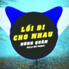 Hùng Quân、Quý Nhỏ - Lối Đi Cho Nhau (Gold Mk Remix)