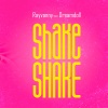 Rayvanny、DreamDoll - Shake Shake (feat. Dreamdoll)