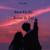 Vertex Music - Aram Ata Hai Deedar Se Tere