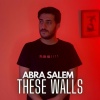 Abra Salem - These Walls