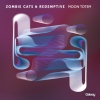 Zombie Cats、Redemptive - Moon Totem