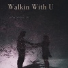 Leon Ayers Jr. - Walkin With U