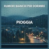 Per Dormire di TraxLab - Rumori Bianchi per Dormire: Pioggia (01)