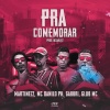 MC Danilo PH、MARTINEZZ、GLUB MC、Gabbri - Pra Comemorar (Explicit)