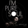 Ivan Rojas - I´m pure soul