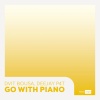 Dvit Bousa、Deejay P4T、Pietro Forte、David Santiago Barbosa Pena - Go With Piano