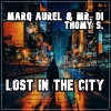 Marq Aurel、Mr. Di、Thomy S. - Lost in the City