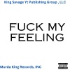 King Savage Yt、K Busy - F8Ck My Feelings (Explicit)