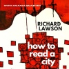 Richard Lawson、Acacia Quartet - How to Read a City