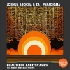 Joshua Arocha、Za__Paradigma - Beautiful Landscapes