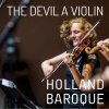 Holland Baroque - The Devil a Violin