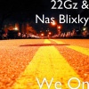 22Gz、Nas Blixky、Jeffrey Mark Alexander - We On (Explicit)