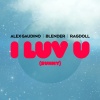 Alex Gaudino、Blender、Ragdoll《I LUV U (Sunny)》[MP3/LRC]