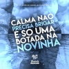 DJ GUH BEAT 013、MC GRINGO 22、mc pl alves - Calma Não Precisa Brigar É Só uma Botada na Novinha (Explicit)