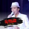 Trường Sơn - Vì Lòng Còn Yêu Thương