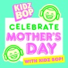 Kidz Bop Kids - Mother