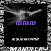 DJ Robão、MC GW、MC Mn - Eta Eta Eta (Explicit)
