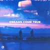 Tungevaag、Mike Williams - Dreams Come True (Extended Mix)