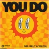 Mr. Belt & Wezol - You Do (Extended Mix)