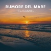 Rumore del Mare di TraxLab - Rumore del Mare Rilassante (01)