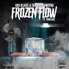 Dieago Sinatra、Big Blaze、Bad Azz - Frozen Flow (feat. Big Blaze & Bad Azz)(Explicit)