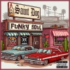 Saint Dog、Chucky Chuck、The DRP、Obnoxious - Funky Soul (Explicit)