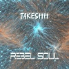Rebel Soul - Takeshh