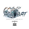Nutso Fly - Acrobat (Explicit)
