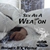 Boomer B、Voyage - Sex as a Weapon (feat. Voyage)(Explicit)