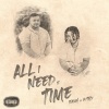 Rithy、ISAIAH - All I Need Is Time (feat. Isaiah)(Explicit)