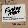 Funkerman、Ida Corr《Unconditonal Love (House For All Remix)》[MP3/LRC]