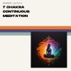 Lightrays、Peaceful Clarity、Meditation And Affirmations - 7 Chakra Continuous Meditation