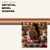 Lightrays、Peaceful Clarity、Meditation And Affirmations - Crystal Bowl Chakra