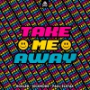 Rooler、Sickmode、Paul Elstak - TAKE ME AWAY