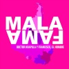 Doctor Krapula、El Hombre、Francisco - Mala Fama