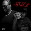 thisisbiggz、Project Pat、ThrillahMan《Still Wit It (Explicit)》[MP3/LRC]