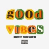 Dandee、Traxx Sanders - Good Vibes (Explicit)
