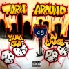 YungCeoDaPlug、DJ Chose - Turn Around (Explicit)