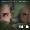 Vitor Pirralho、ney matogrosso、Yuri Queiroga - Mar ia