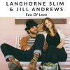 Jill Andrews、Langhorne Slim - Sea Of Love